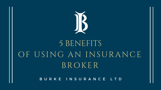 5 Benefits Of Using An Insurance Broker